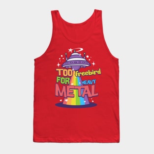 Too Freebird for metal Tank Top